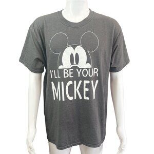 Disney Parks Ill Be Your Mickey Graphic Gray T-Shirt Mens Large Cotton Blend